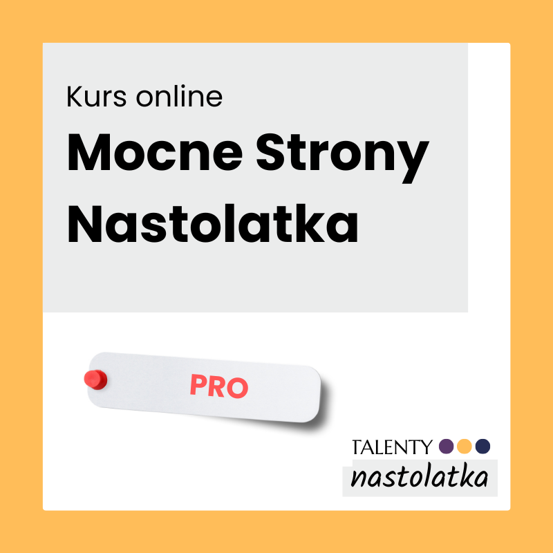 Kurs Mocne Strony Nastolatka (wersja pro)
